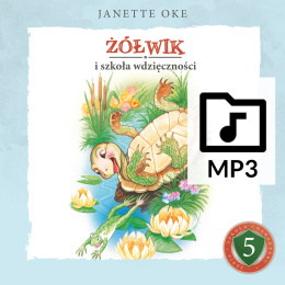 Audiobook: ŻÓŁWIK i szkoła wdzięczności - Janette Oke [PLIKI MP3]