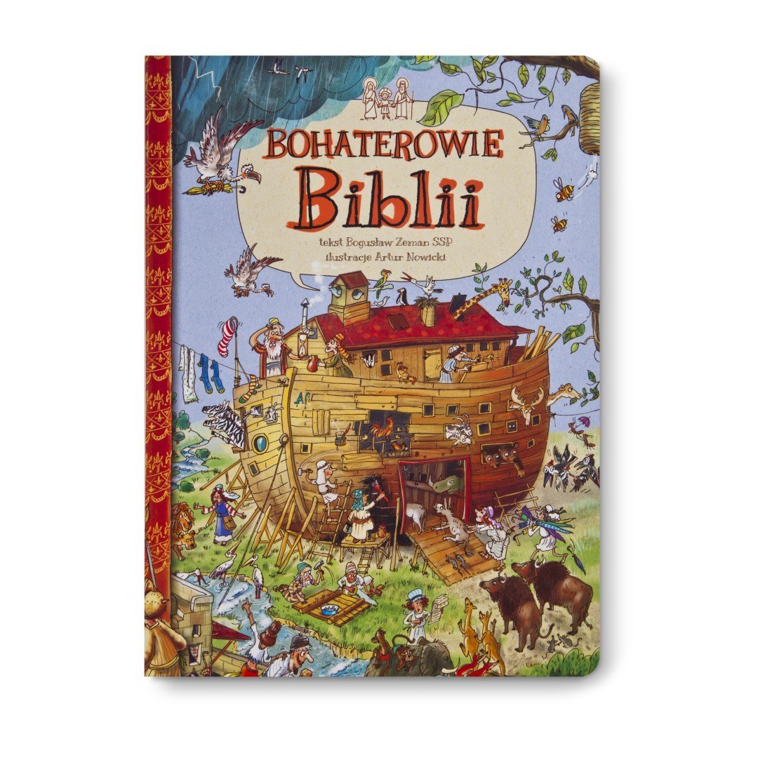 BOHATEROWIE BIBLII - ks. Bogusław Zeman SSP, Artur Nowicki BOHATEROWIE BIBLII - ks. Bogusław Zeman SSP, Artur Nowicki