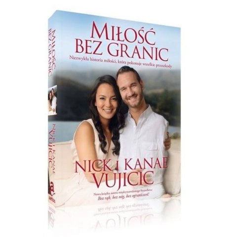 Miłość bez granic - Nick i Kanae Vujicic Miłość bez granic - Nick i Kanae Vujicic