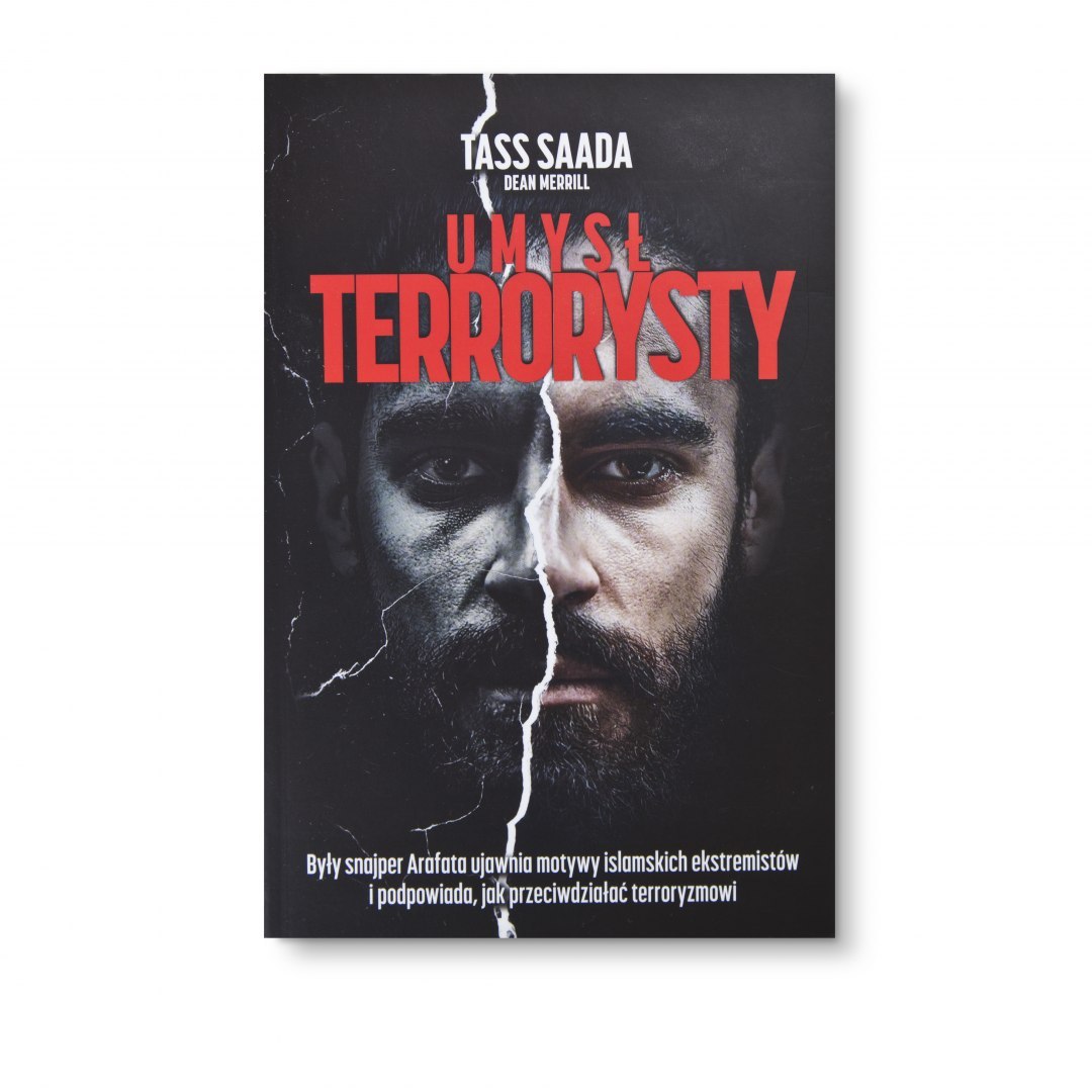 Umysł Terrorysty - Tass Saada, Dean Merrill - NOWOŚĆ Umysł Terrorysty - Tass Saada, Dean Merrill - NOWOŚĆ