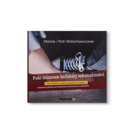 [CD] POLE MINOWE LUDZKIEJ SEKSUALNOŚCI - Mariola i Piotr Wołochowicz - wykład
