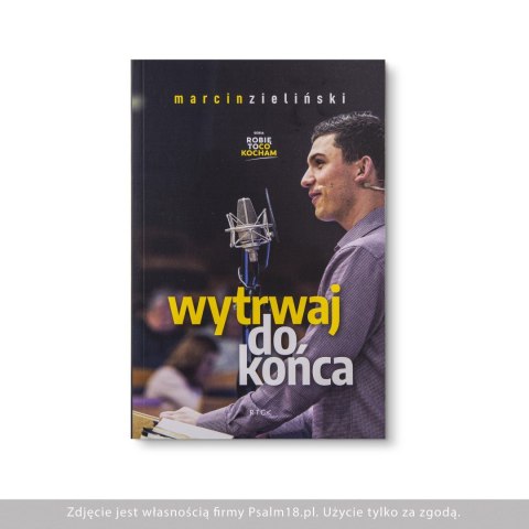 Marcin Zieliński - WYTRWAJ DO KOŃCA Marcin Zieliński - WYTRWAJ DO KOŃCA