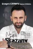 NIE JESTEŚ SKAZANY - Grzegorz Czerwicki