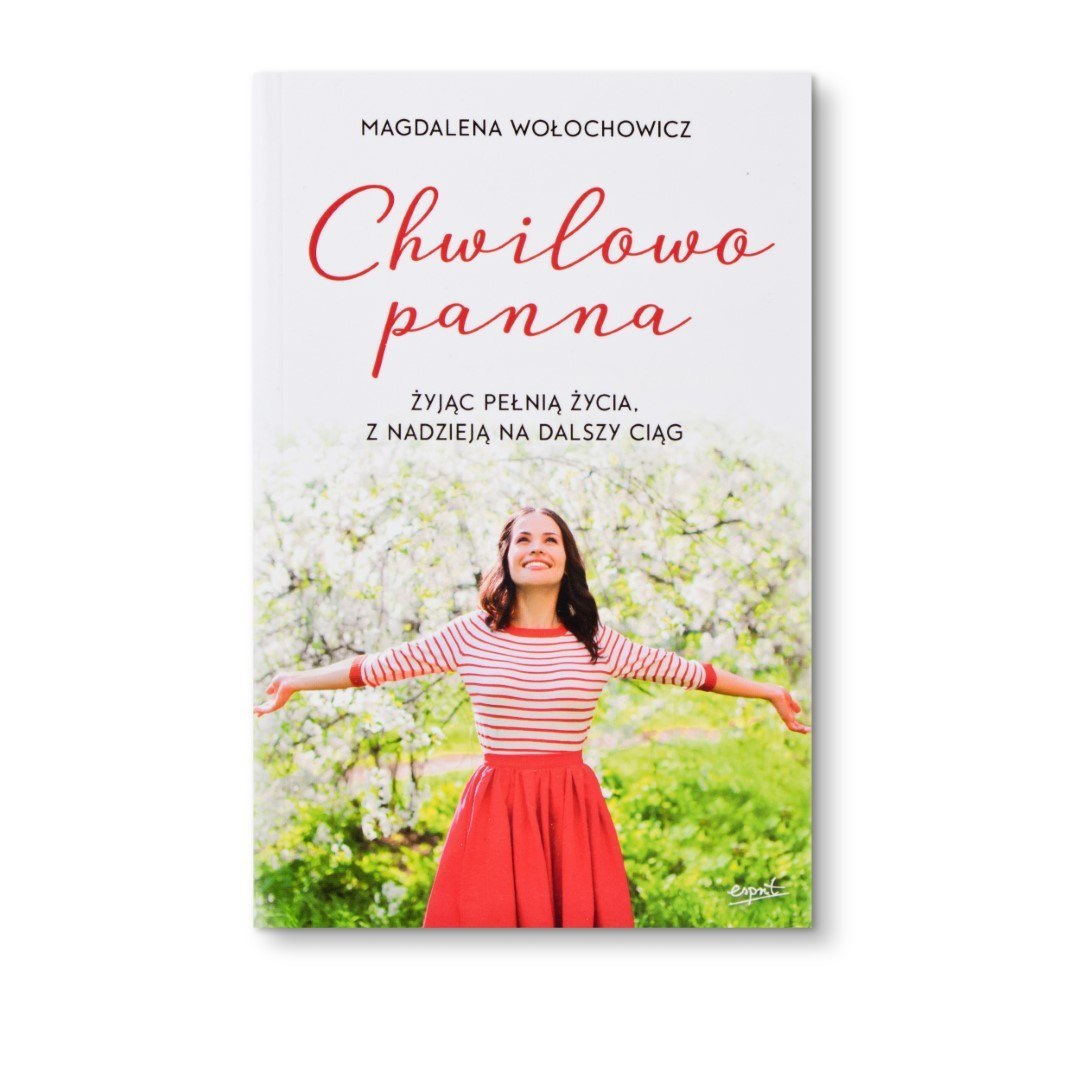 PAKIET: CHWILOWO PANNA + Materiały dodatkowe - Żyjąc pełnią życia, z nadzieją na dalszy ciąg - Magdalena Wołochowicz