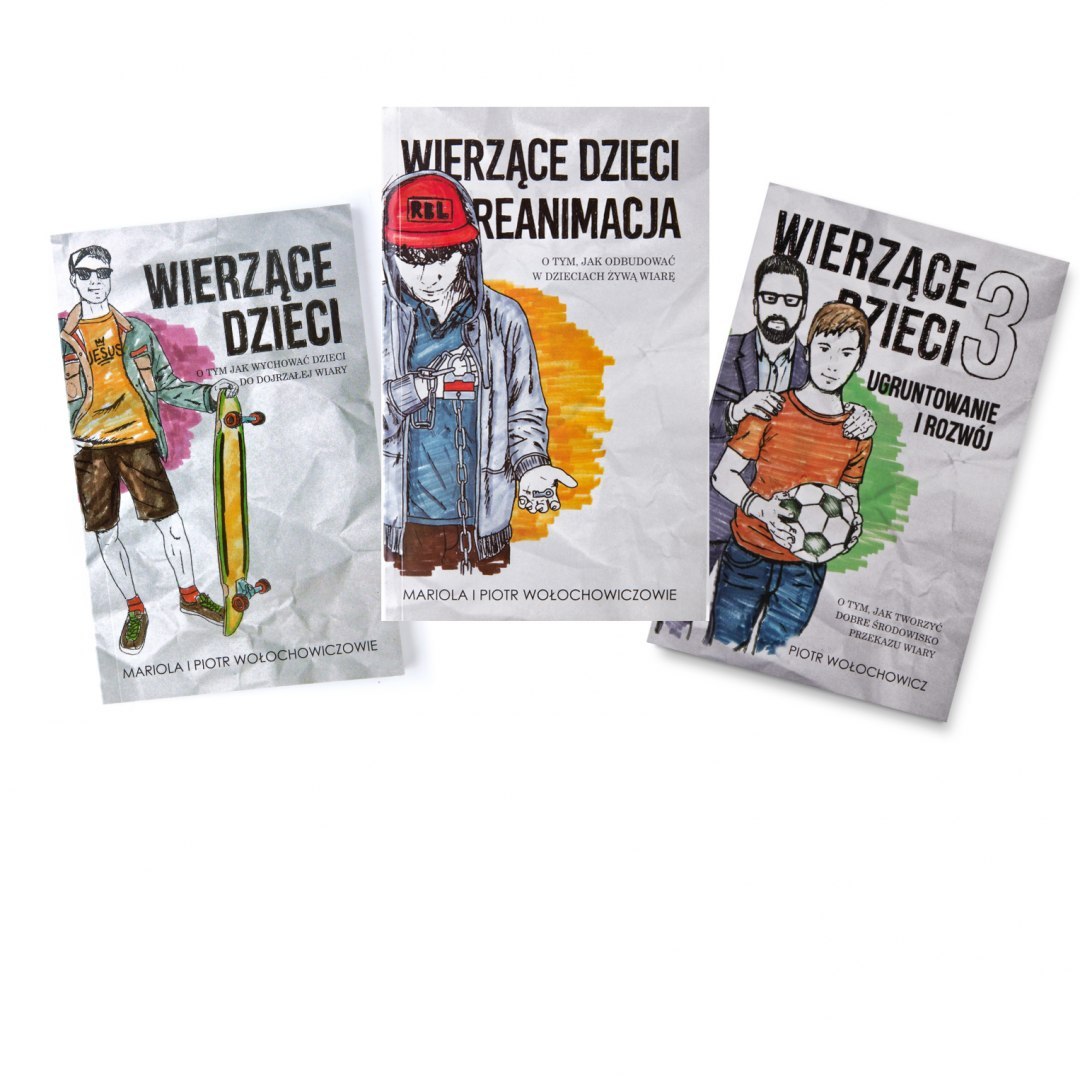 PAKIET DLA RODZICÓW: Wierzące Dzieci tom 1,2 i 3 - Mariola i Piotr Wołochowiczowie PAKIET DLA RODZICÓW: Wierzące Dzieci tom 1,2 i 3 - Mariola i Piotr Wołochowiczowie