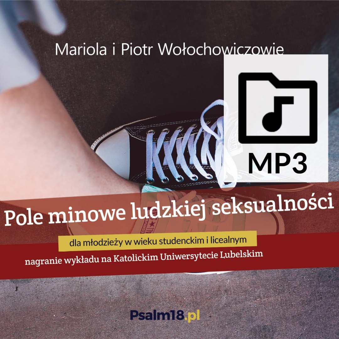 PLIKI MP3: POLE MINOWE LUDZKIEJ SEKSUALNOŚCI - Mariola i Piotr Wołochowicz - [nagranie wykładu]