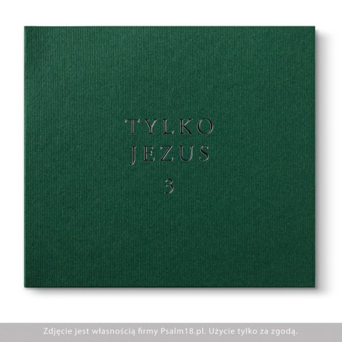 Tylko Jezus - 3 - Będę chwalił - MARIUSZ ŚMIAŁEK [CD]