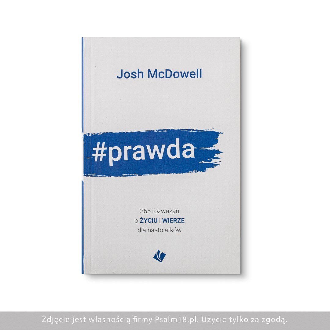 #prawda - Josh McDowell - 365 rozważań o życiu i wierze
