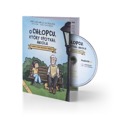 Audiobook CD-MP3: O CHŁOPCU, KTÓRY SPOTKAŁ ANIOŁA - Ewangeliczne przygody Daniela - NOWE WYDANIE