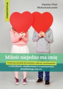 Ebook: MIŁOŚĆ NIEJEDNO MA IMIĘ - o zakochaniu, randkowaniu... - Mariola i Piotr Wołochowiczowie [EPUB/MOBI]