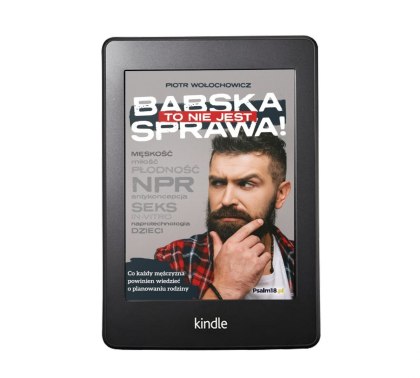 Ebook: TO NIE JEST BABSKA SPRAWA! Co każdy mężczyzna powinien wiedzieć o planowaniu rodziny - Piotr Wołochowicz [MOBI/EPUB]