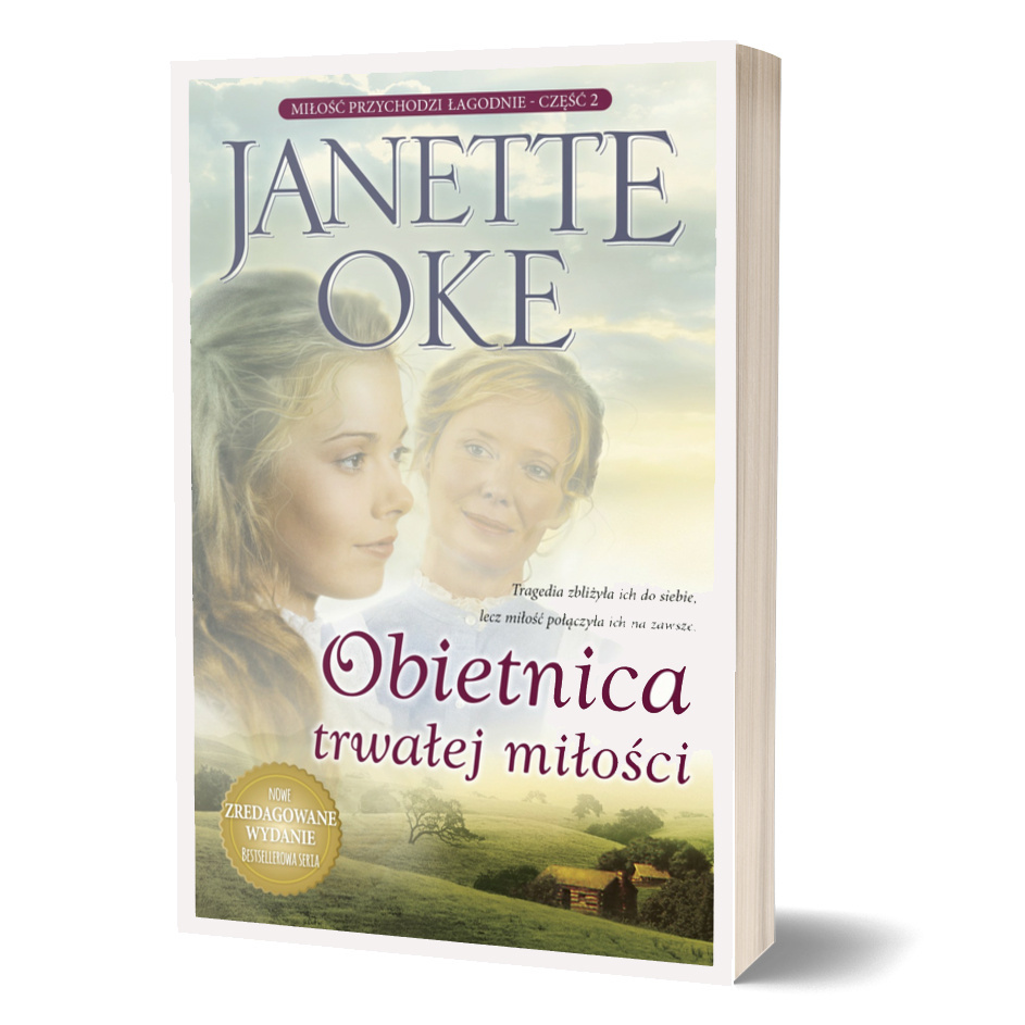 Obietnica trwałej miłości - JANETTE OKE - NOWE WYDANIE (Seria: Miłość przychodzi łagodnie 2) Obietnica trwałej miłości - JANETTE OKE - NOWE WYDANIE (Seria: Miłość przychodzi łagodnie 2)