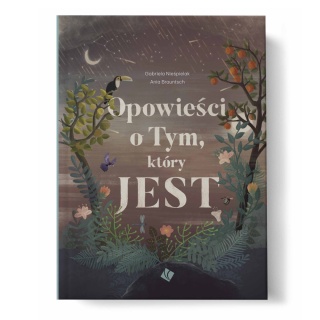 Opowieści o Tym, który JEST - Nieśpielak Gabriela, Brauntsch Anna