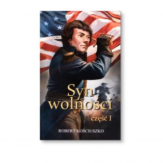 Pakiet: SYN WOLNOŚCI 1-4 - Robert Kościuszko