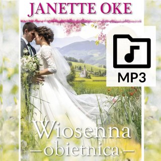 Audiobook: WIOSENNA OBIETNICA - Janette Oke - Seria: #PragnieniaSerc #4 - EDYCJA SPECJALNA - Muzyka: Mate.O - PLIKI MP3