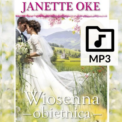 Audiobook: WIOSENNA OBIETNICA - Janette Oke - Seria: #PragnieniaSerc #4 - EDYCJA SPECJALNA - Muzyka: Mate.O - PLIKI MP3