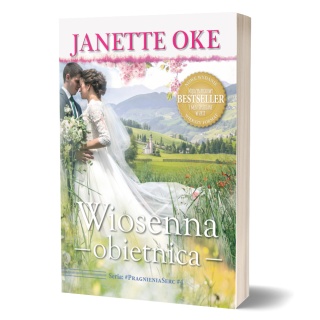 WIOSENNA OBIETNICA - Janette Oke - Seria: #PragnieniaSerc #4 - NOWE WYDANIE