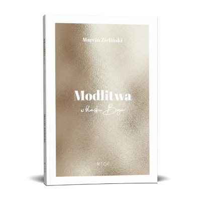 Modlitwa. W blasku Boga - Marcin Zieliński