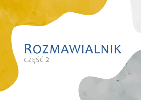 NOWOŚĆ: ROZMAWIALNIK (uniwersalny) - część 2