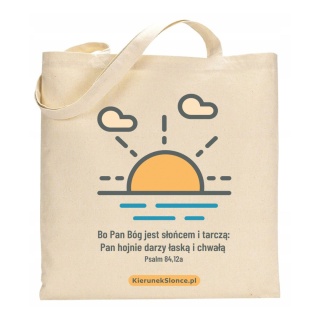 TORBA EKO BAWEŁNIANA: "Bo Pan Bóg jest słońcem i tarczą"