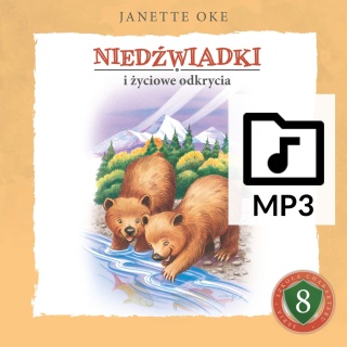 Audiobook: NIEDŹWIADKI i życiowe odkrycia - Janette Oke [PLIKI MP3]