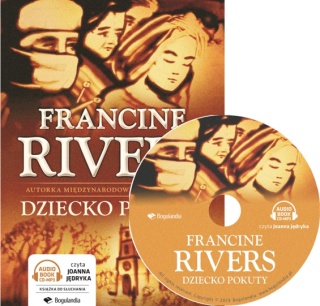 Dziecko pokuty - Francine Rivers - CD-MP3