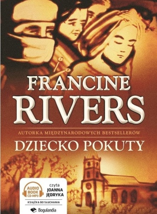 Dziecko pokuty - Francine Rivers - CD-MP3