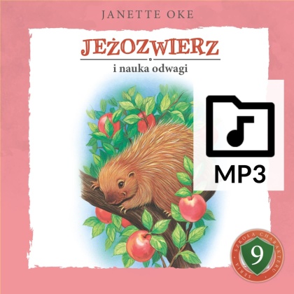 Audiobook: JEŻOZWIERZ i nauka odwagi - Janette Oke [PLIKI MP3]