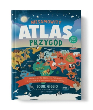 Niesamowity Atlas Przygód - Louie Giglio