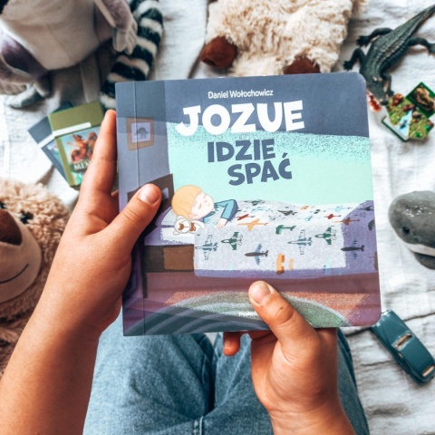 Nowość - JOZUE IDZIE SPAĆ - książeczka dla dzieci 2+ Nowość - JOZUE IDZIE SPAĆ - książeczka dla dzieci 2+