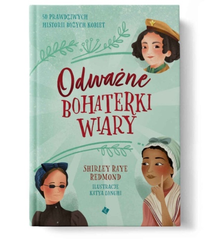 Odważne bohaterki wiary - Shirley Raye Redmond