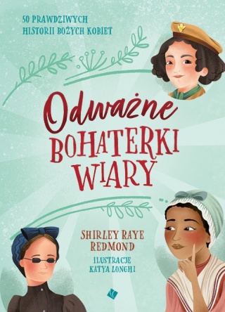 Odważne bohaterki wiary - Shirley Raye Redmond