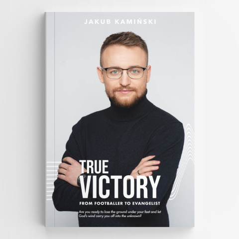 True Victory - Jakub Kamiński [wersja angielska książki Prawdziwe Zwycięstwo]