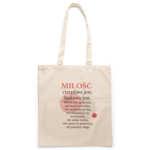 TORBA BAWEŁNIANA: "MIŁOŚĆ..." - Hymn o miłości TORBA BAWEŁNIANA: "MIŁOŚĆ..." - Hymn o miłości