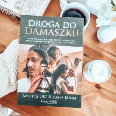 DROGA DO DAMASZKU - Janette Oke & Davis Bunn - [tom 3 Śledztwo Setnika]