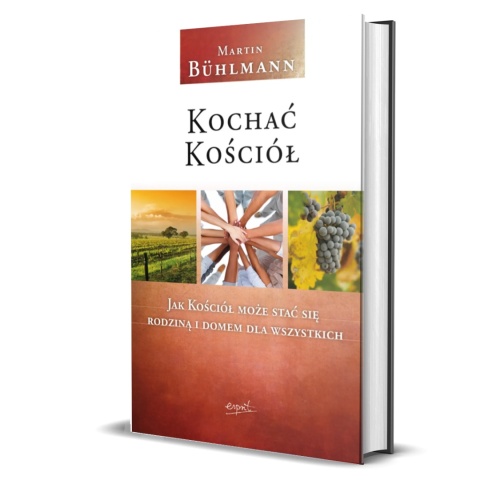 KOCHAĆ KOŚCIÓŁ - jak Kościół może stać się rodziną i domem dla wszystkich