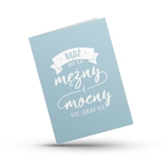 Kartka składana - Bądź mężny -błękit
