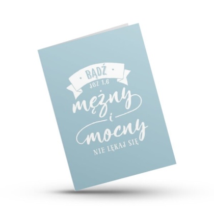 Kartka składana - Bądź mężny -błękit