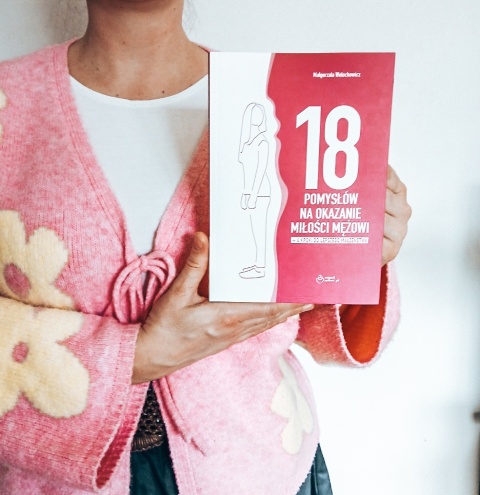 Ebook: 18 POMYSŁÓW NA OKAZANIE MIŁOŚCI MĘŻOWI + dodatek: 4 KROKI DO LEPSZEGO MAŁŻEŃSTWA [EPUB/MOBI]