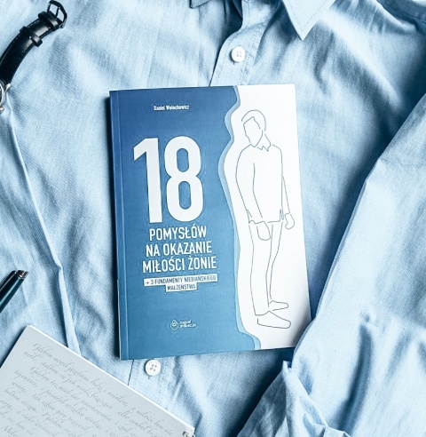 Ebook: 18 POMYSŁÓW NA OKAZANIE MIŁOŚCI ŻONIE + dodatek: 3 FUNDAMENTY NIEBIAŃSKIEGO MAŁŻEŃSTWA [EPUB/MOBI]