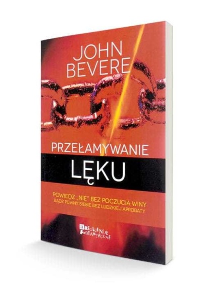 PRZEŁAMYWANIE LĘKU - John Bevere