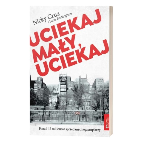 UCIEKAJ MAŁY, UCIEKAJ - Nicky Cruz
