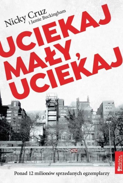UCIEKAJ MAŁY, UCIEKAJ - Nicky Cruz