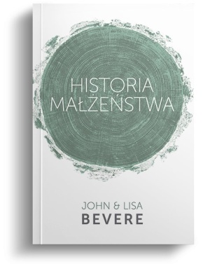 Historia Małżeństwa - John Bevere